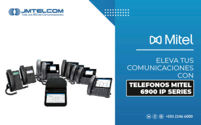 Eleva tus comunicaciones con Teléfonos Mitel 6900 IP Series